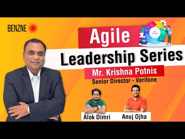 Agile Leadership with Benzne–Mr. Krishna Potnis – Agile & FinTech: A Marriage Made in Heaven| Part 1